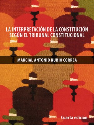 cover image of La interpretación de la Constitución de 1993 según el Tribunal Constitucional